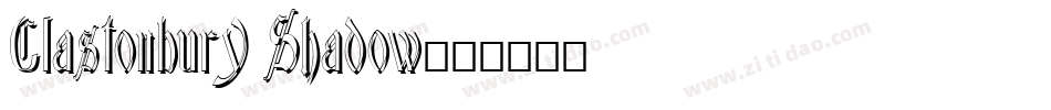 Glastonbury Shadow字体转换